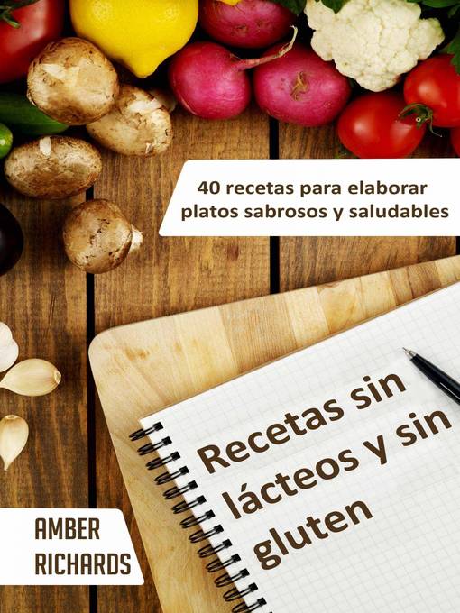 Title details for Recetas Sin Lácteos Y Sin Gluten by Amber Richards - Available